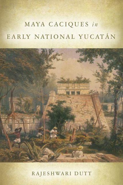 Maya Caciques in Early National YucatÃ¡n