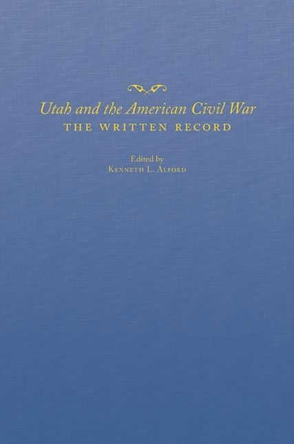 Utah and the American Civil War: The Written Record