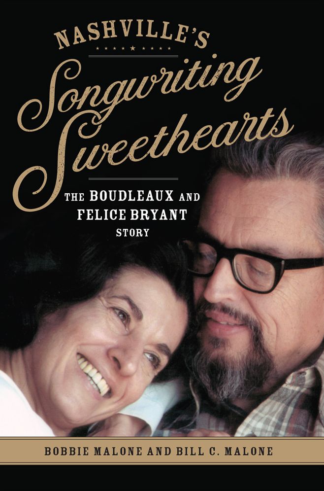 Nashville's Songwriting Sweethearts: The Boudleaux and Felice Bryant Story