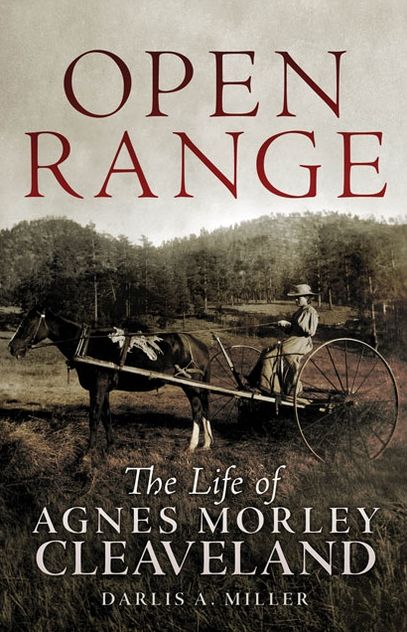 Open Range: The Life of Agnes Morley Cleaveland