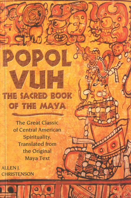 Popol Vuh: The Sacred Book of the Maya