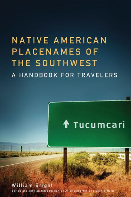 Native American Placenames of the Southwest: A Handbook for Travelers