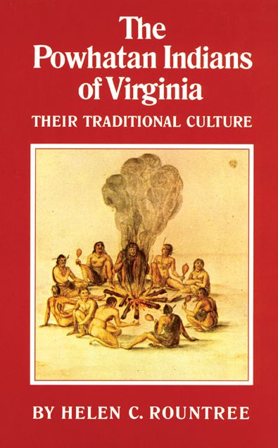 The Powhatan Indians of Virginia: Their Traditional Culture