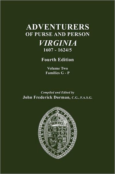 Adventurers Of Purse And Person, Virginia, 1607-1624/5. Fourth Edition. Volume Ii, Families G-P