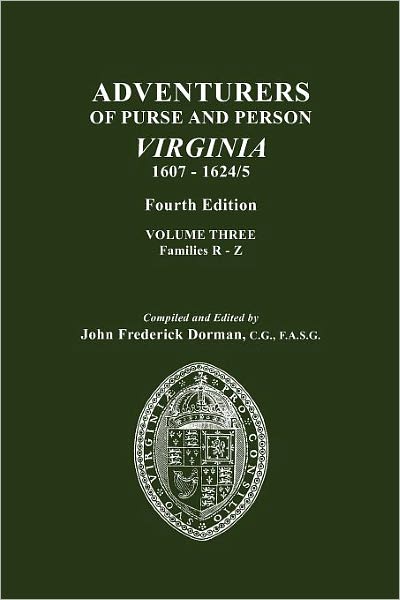 Adventurers Of Purse And Person, Virginia, 1607-1624/5. Fourth Edition. Volume Iii, Families R-Z