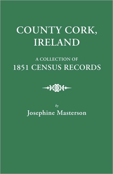 County Cork, Ireland: A Collection of 1851 Census Records