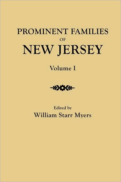 Prominent Families Of New Jersey. In Two Volumes. Volume I