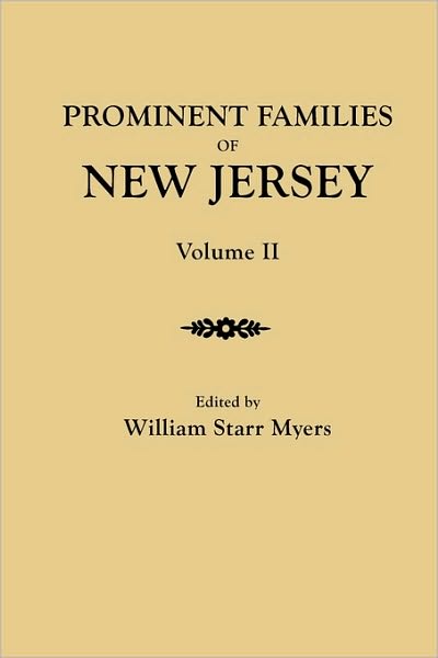Prominent Families Of New Jersey. In Two Volumes. Volume Ii