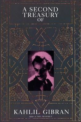 A Second Treasury Of Kahlil Gibran