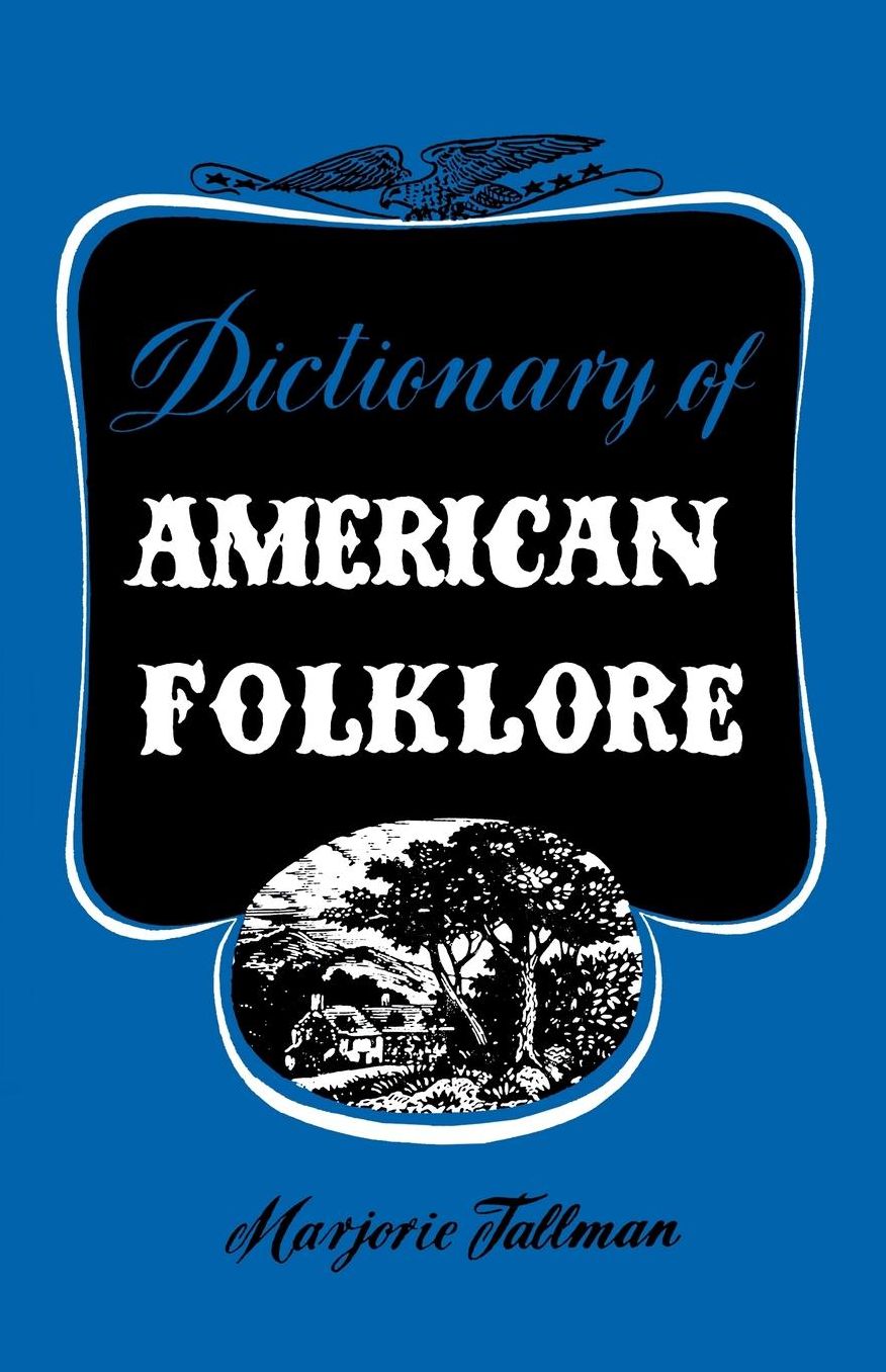 Dictionary Of American Folklore