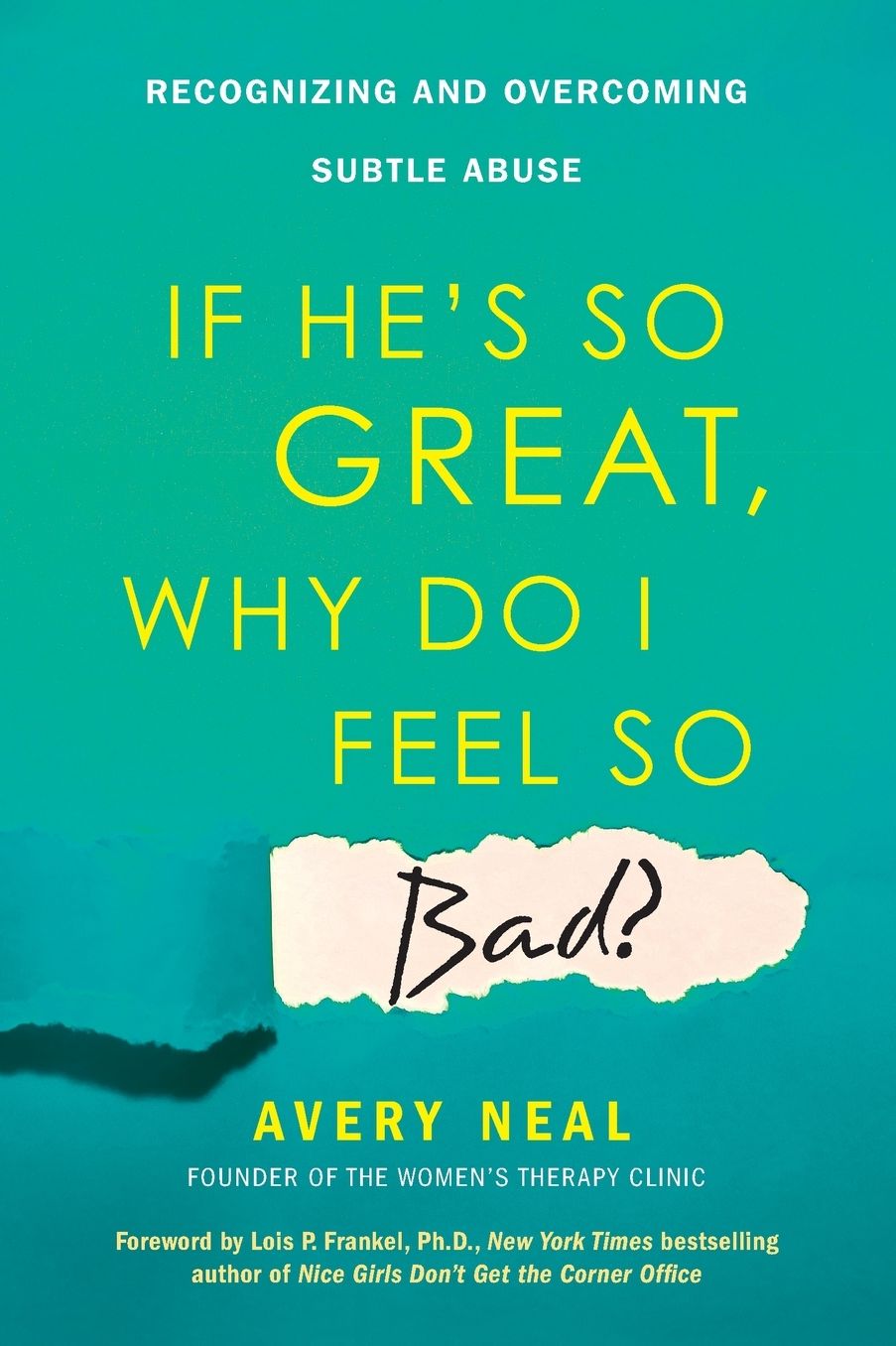 If He's So Great, Why Do I Feel So Bad?: Recognizing and Overcoming Subtle Abuse