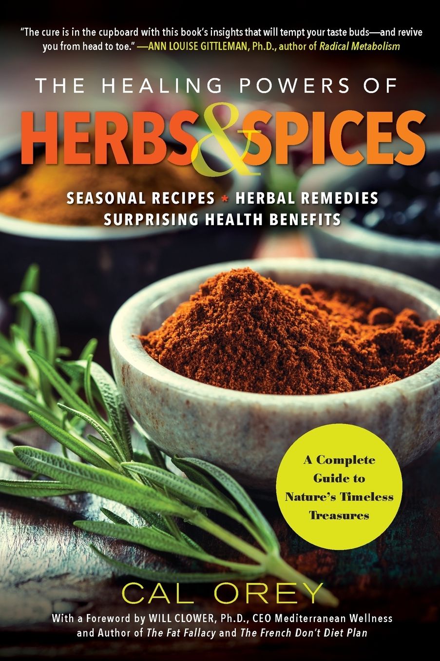 The Healing Powers of Herbs and Spices: A Complete Guide to Nature's Timeless Treasures