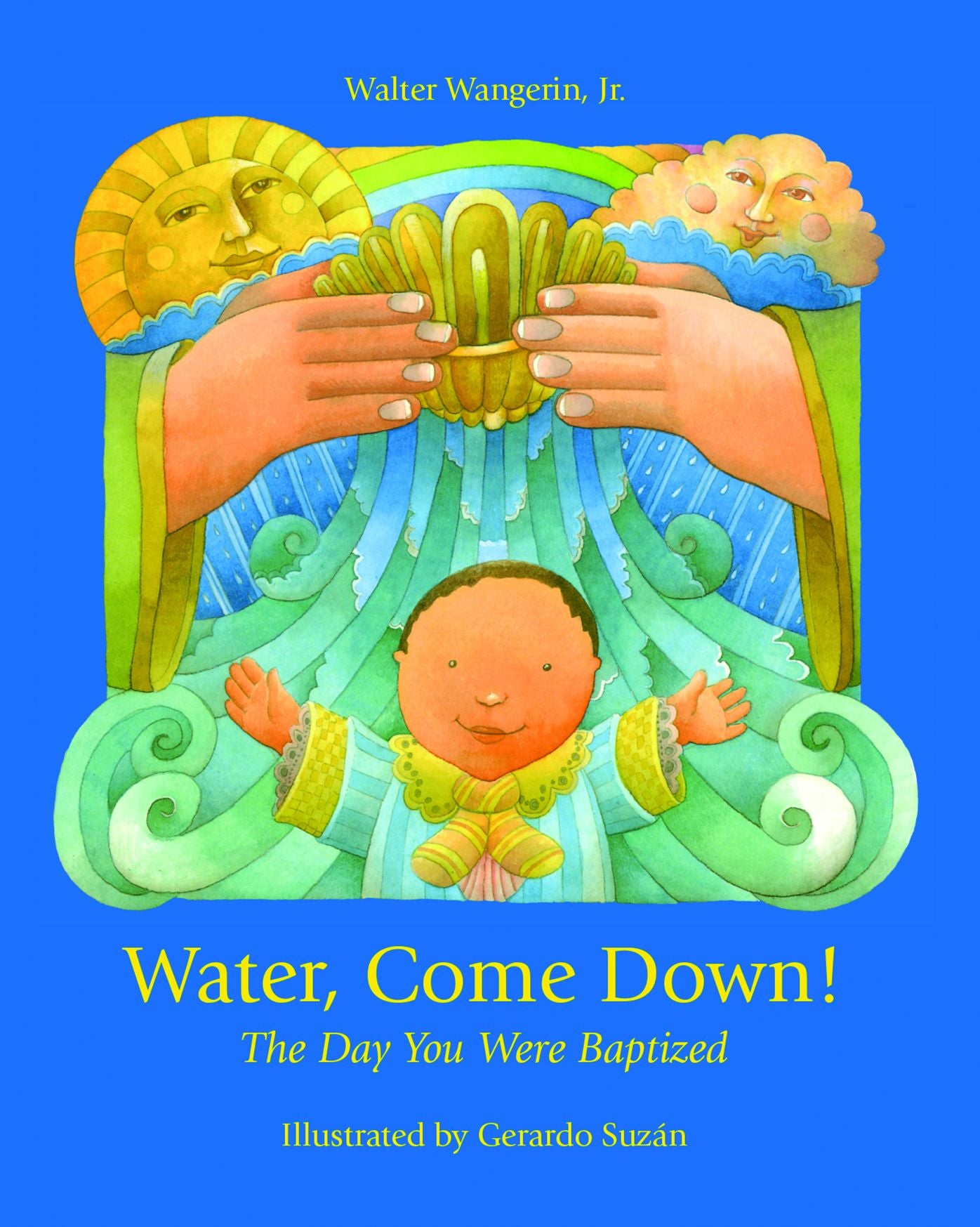 Water Come Down!: The Day You Were Baptized