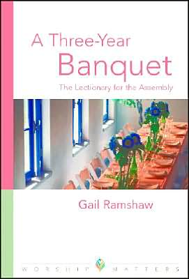 Three Year Banquet: The Lectionary for the Assembly