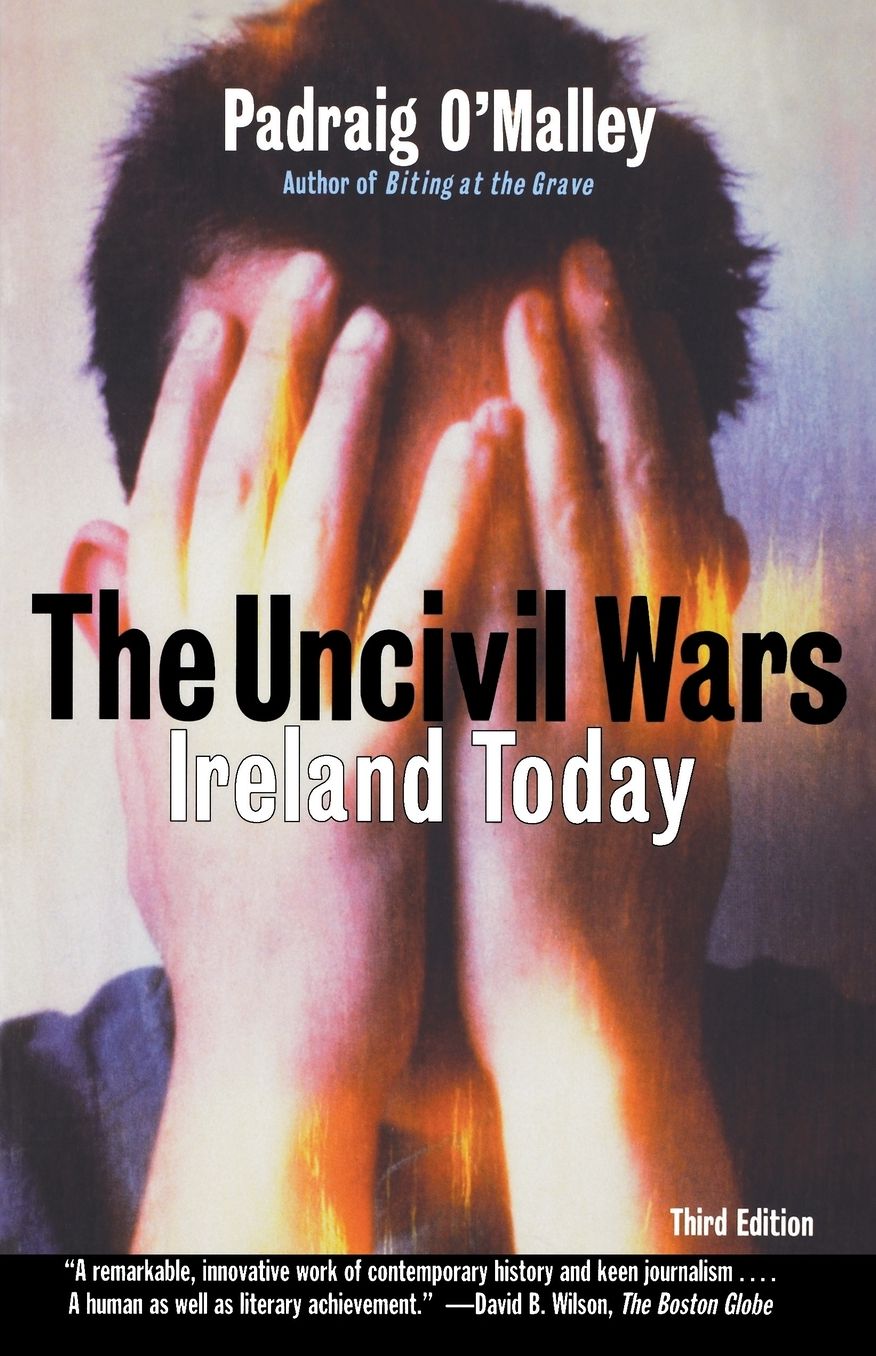 The Uncivil Wars: Ireland Today