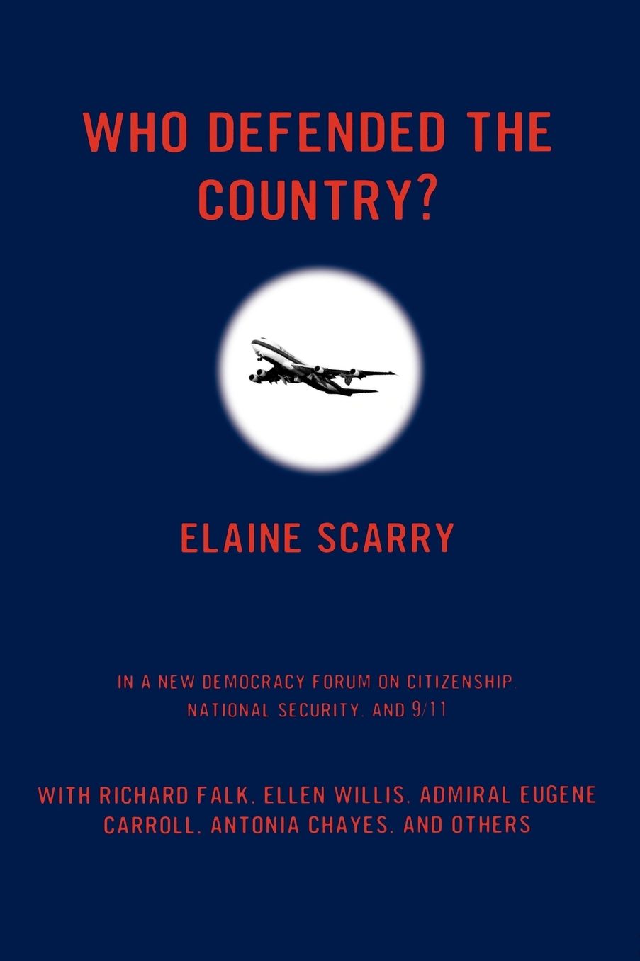 Who Defended The Country? A New Democracy Forum On Citizenship, National Security, And 9/11