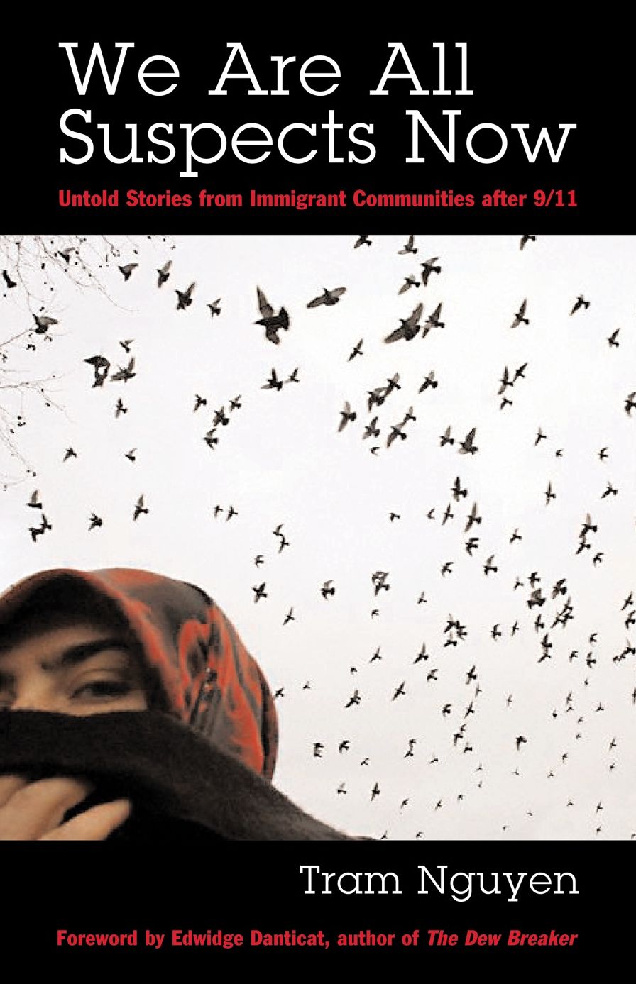 We Are All Suspects Now: Untold Stories from Immigrant Communities after 9/11