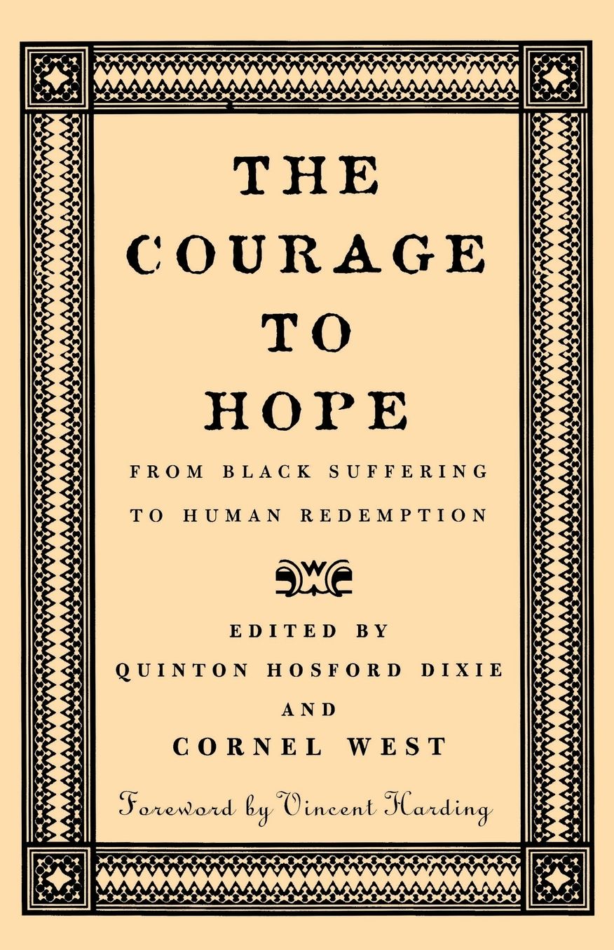 Courage to Hope: From Black Suffering to Human Redemption