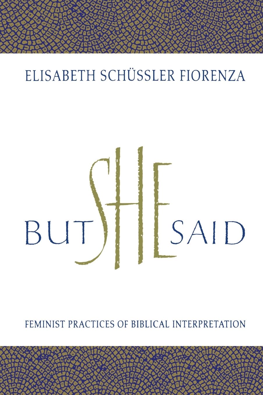 But She Said: Feminist Practices of Biblical Interpretation