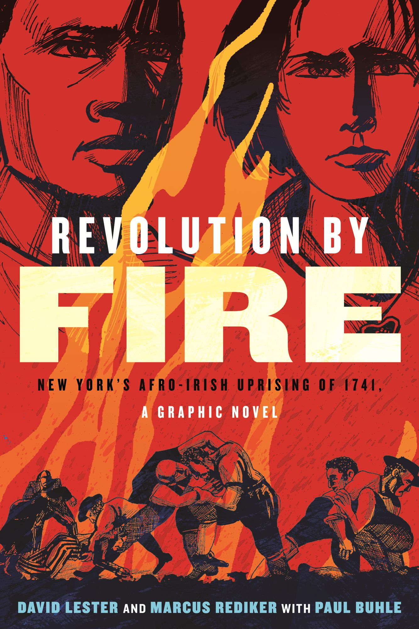 Revolution by Fire: New York's Afro-Irish Uprising of 1741
