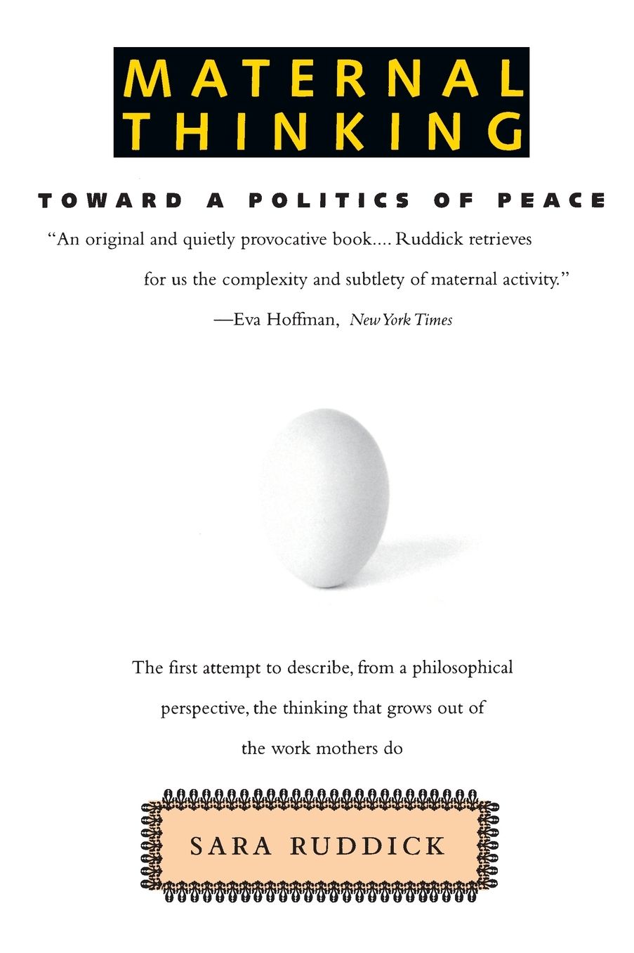 Maternal Thinking: Toward a Politics of Peace
