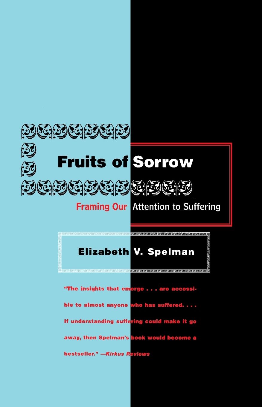 Fruits of Sorrow: Framing Our Attention to Suffering