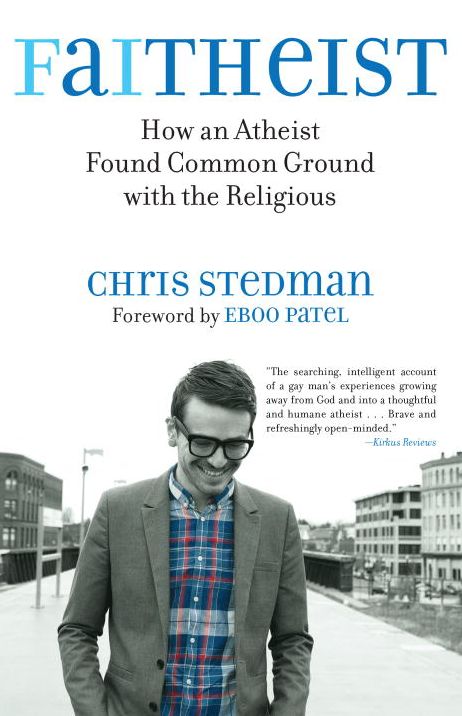 Faitheist: How an Atheist Found Common Ground with the Religious