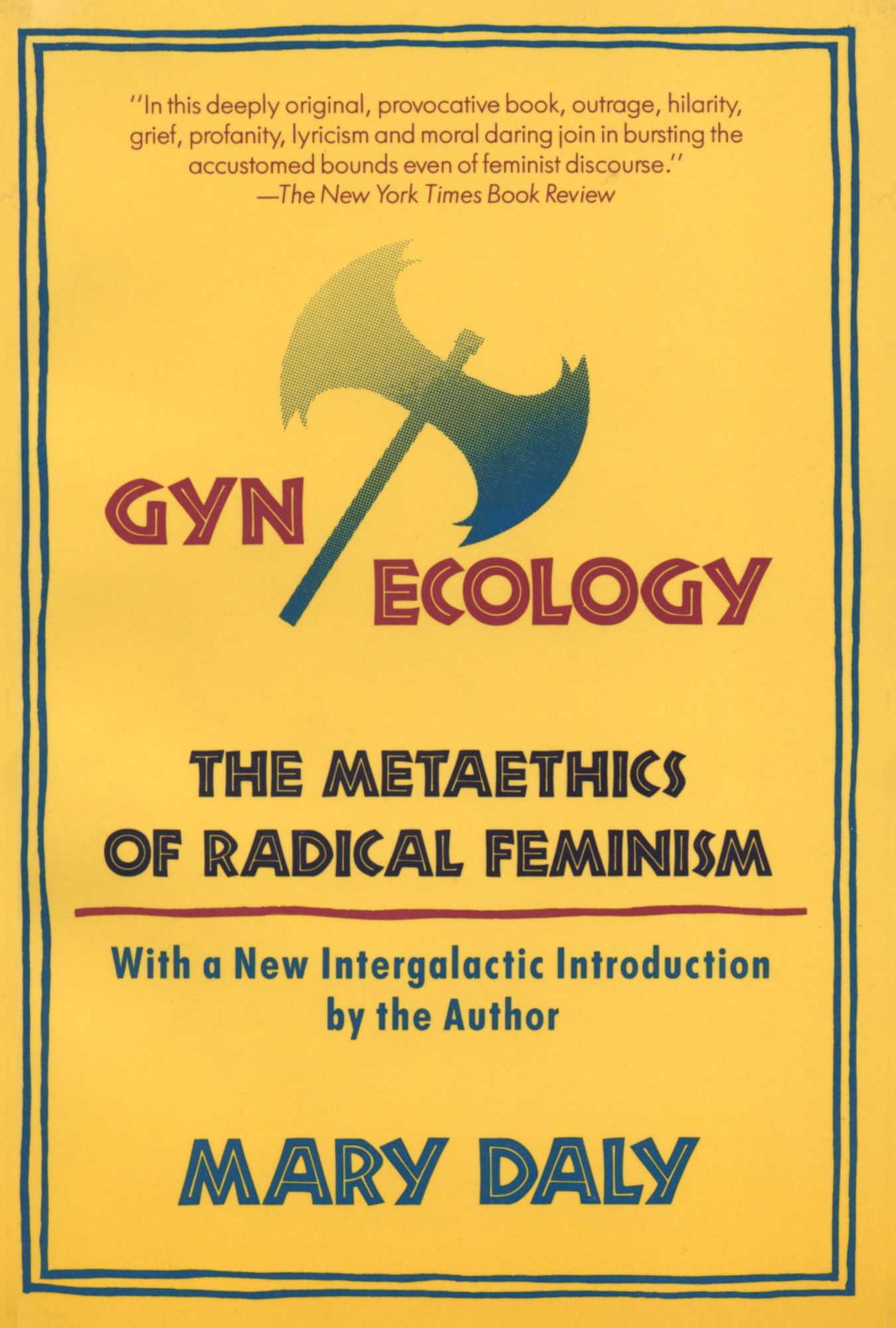 Gyn/Ecology: The Metaethics of Radical Feminism