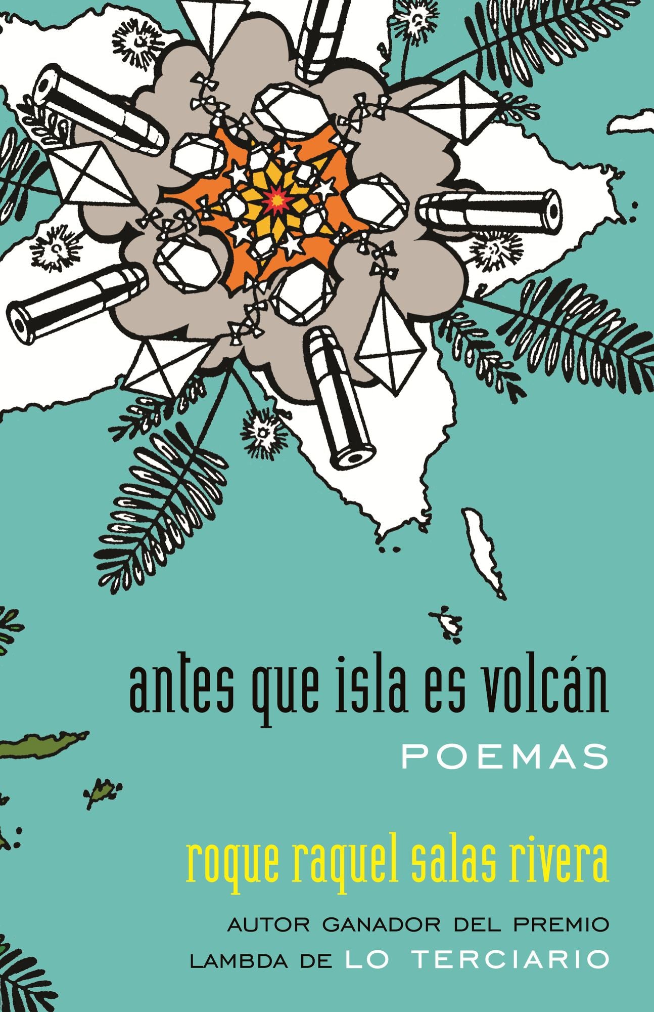 antes que isla es volcan / before island is volcano: poemas / poems