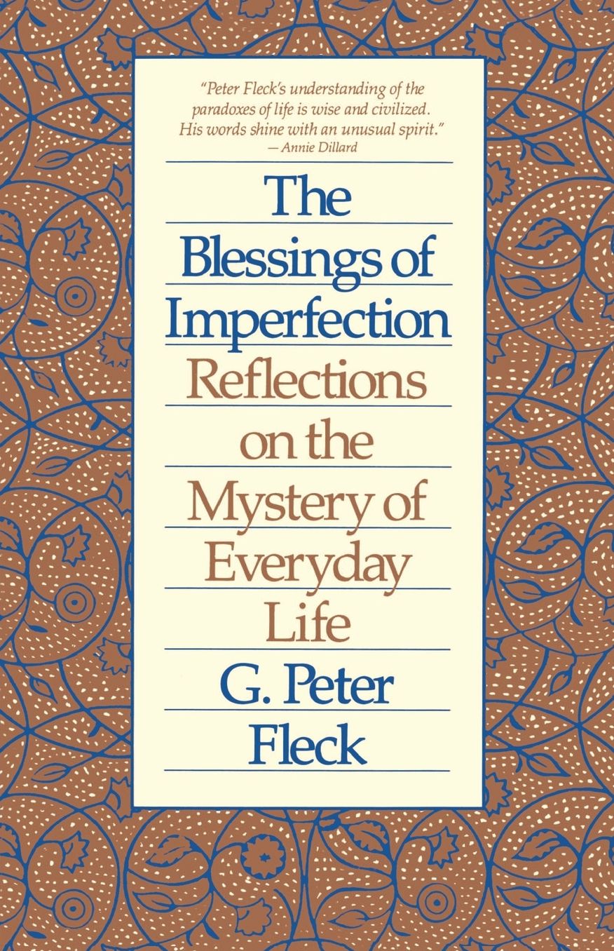 The Blessings of Imperfection: Reflections on the Mystery of Everyday Life