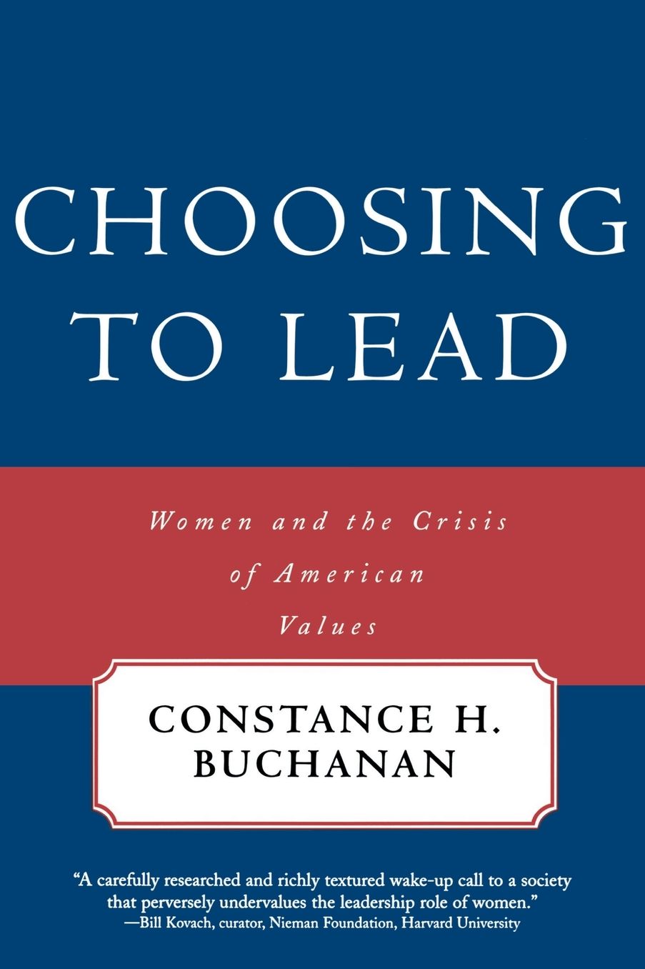 Choosing to Lead: Women and the Crisis of American Values