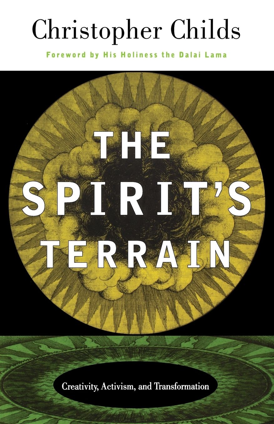 The Spirit's Terrain: Creativity, Activism, and Transformation