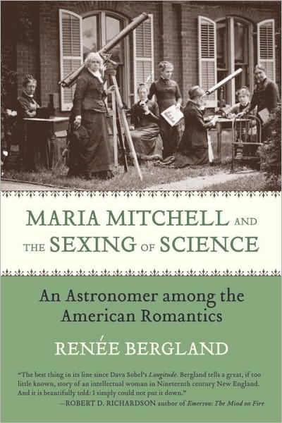 Maria Mitchell and the Sexing of Science: An Astronomer among the American Romantics
