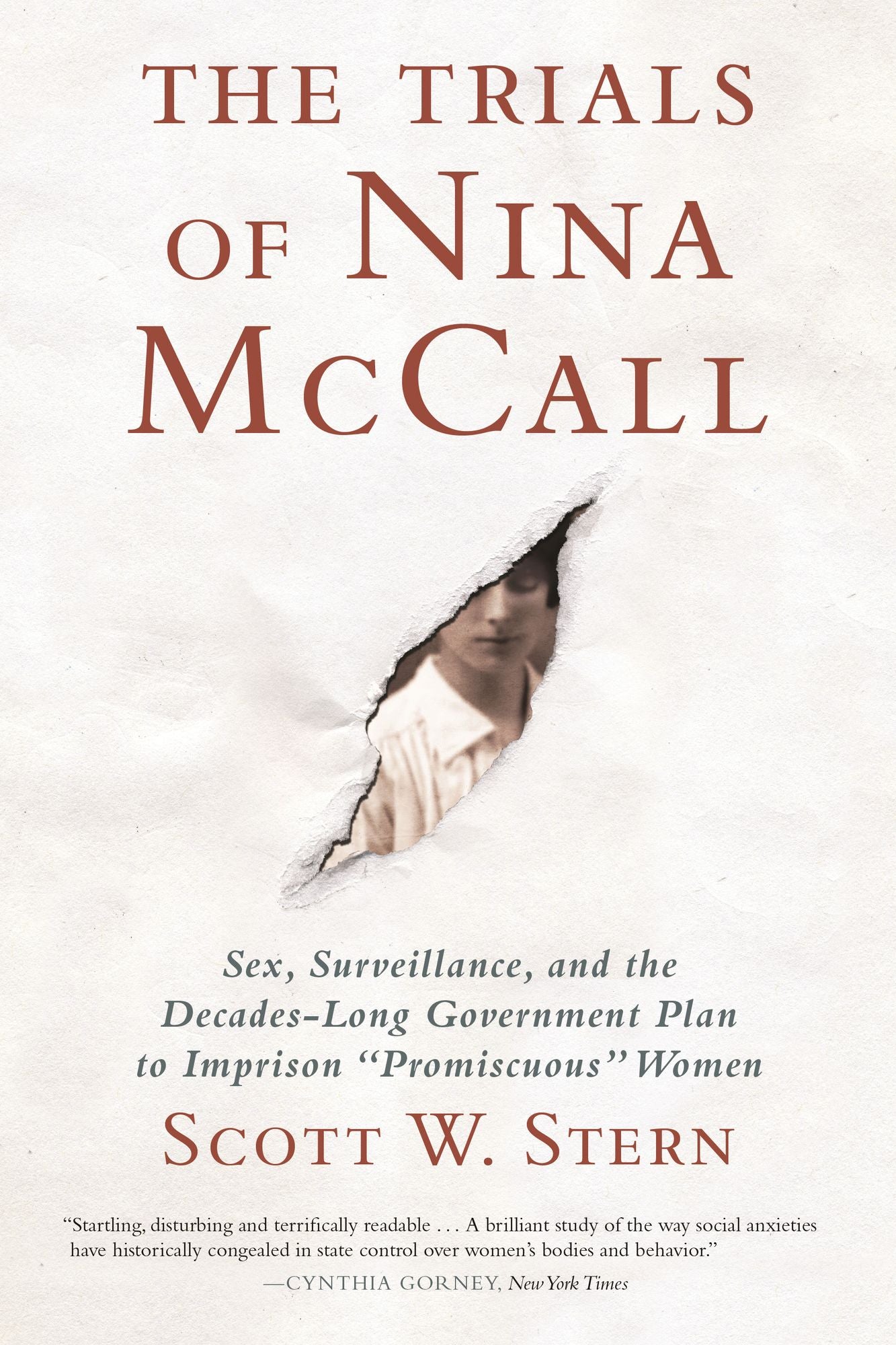 The Trials of Nina McCall: Sex, Surveillance, and the Decades-Long Government Plan to Imprison "promiscuous" Women