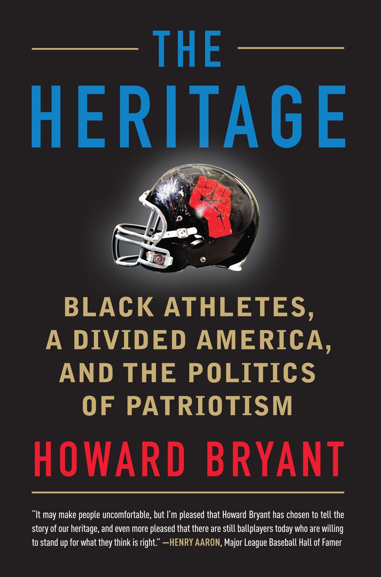 Heritage: Black Athletes, a Divided America, and the Politics of Patriotism