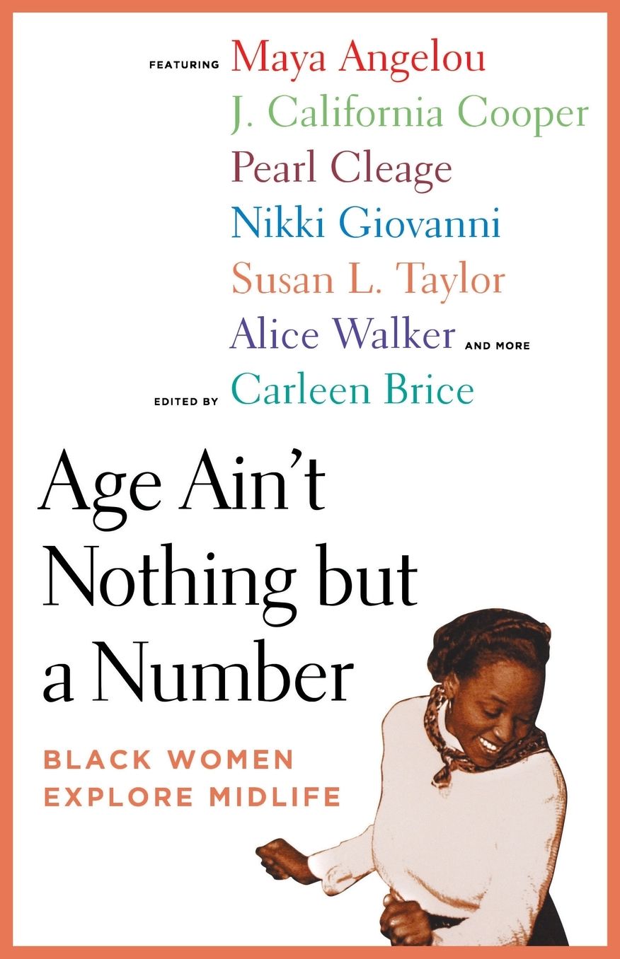 Age Ain't Nothing But a Number: Black Women Explore Midlife