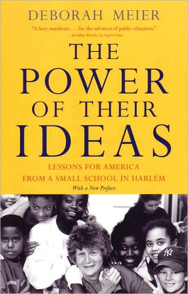 The Power of Their Ideas: Lessons from America from a Small School in Harlem