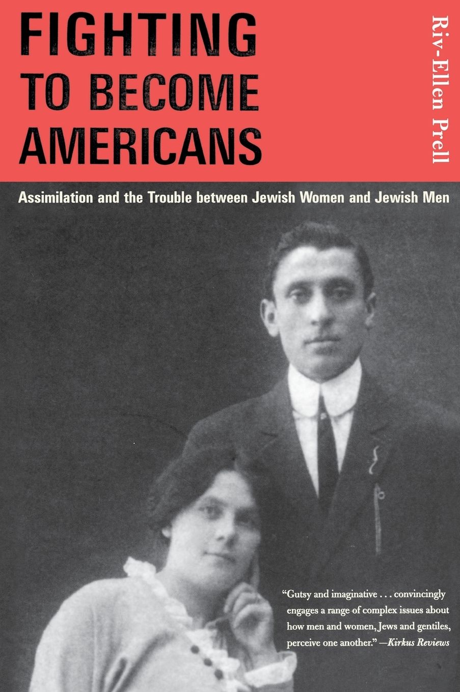 Fighting to Become Americans: Assimilation and the Trouble Between Jewish Women and Jewish Men