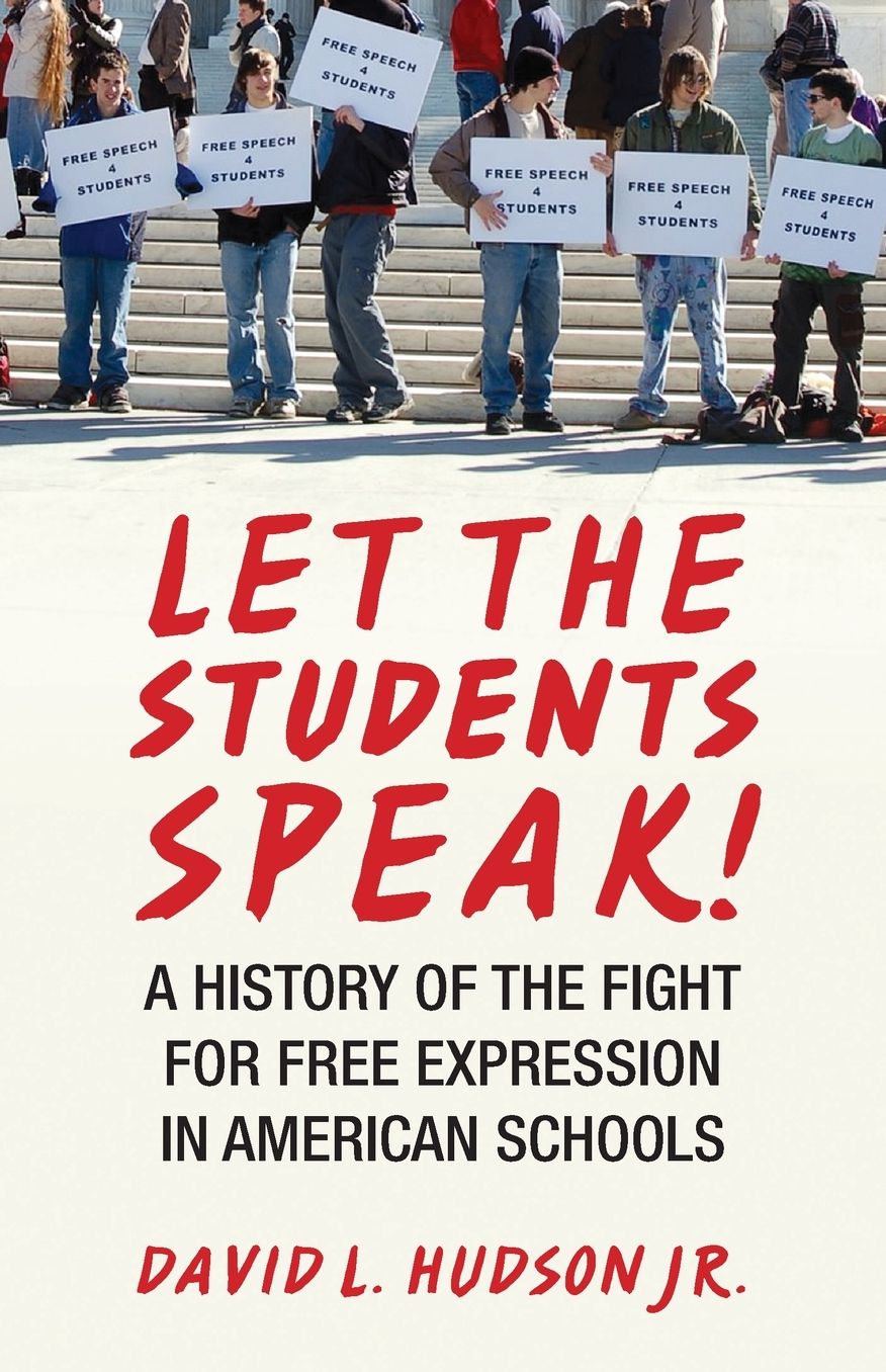 Let the Students Speak!: A History of the Fight for Free Expression in American Schools