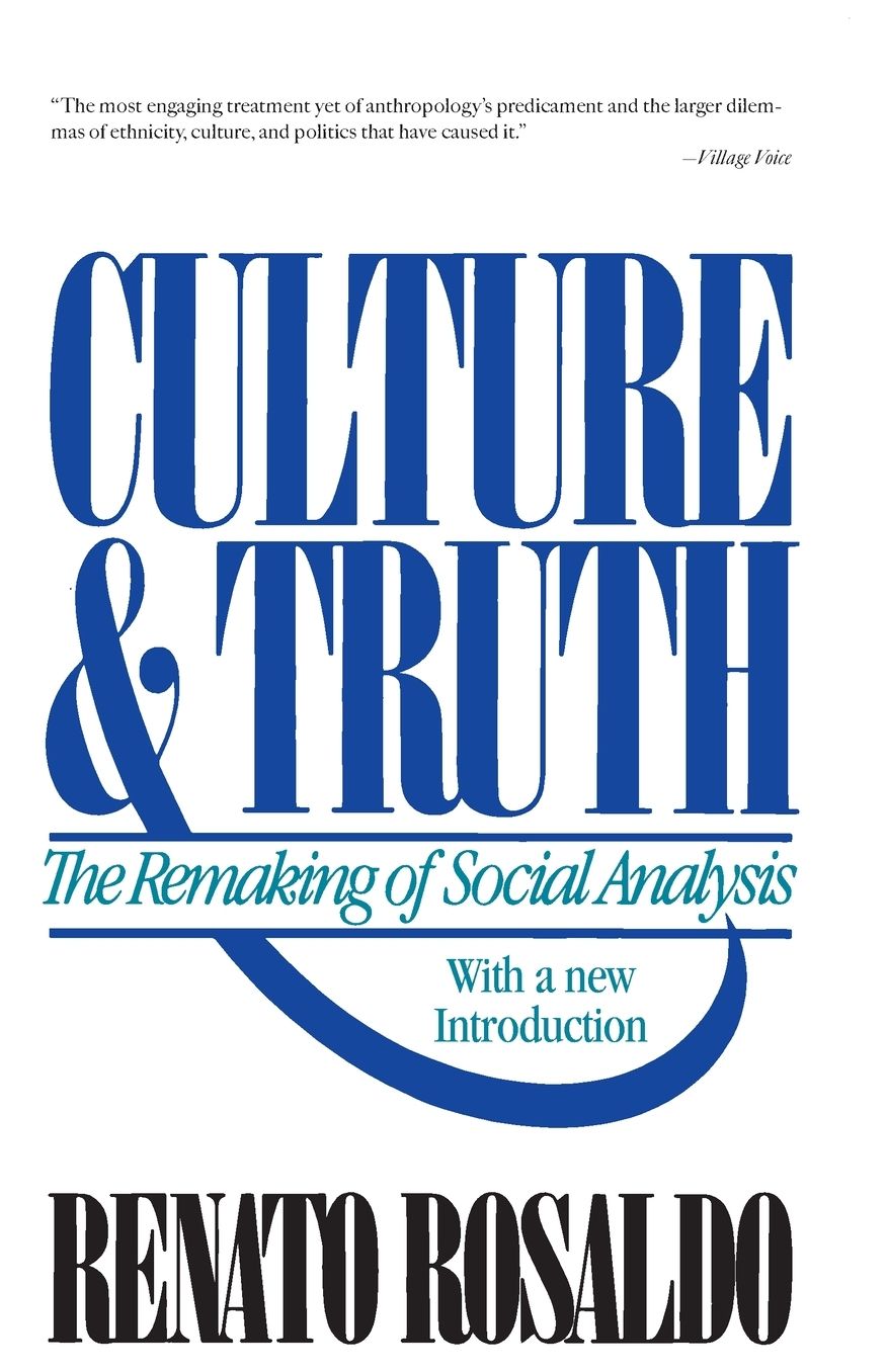 Culture and Truth: The Remaking of Social Analysis
