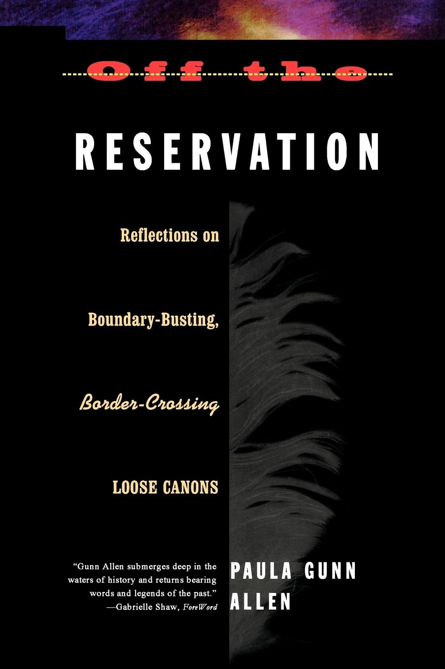 Off The Reservation: Relfections on Boundary-Busting Border-Crossing Loose Cannons