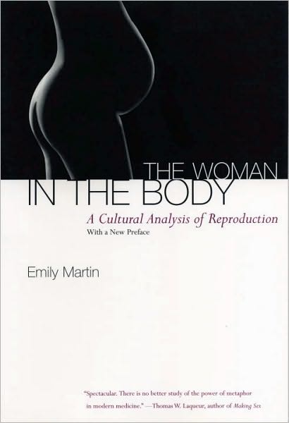 The Woman in the Body: A Cultural Analysis of Reproduction