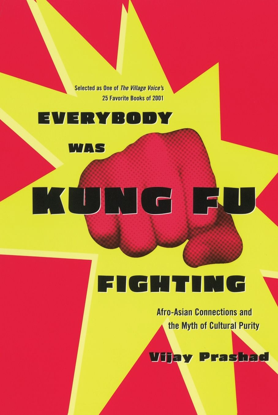 Everybody Was Kung Fu Fighting: Afro-Asian Connections and the Myth of Cultural Purity