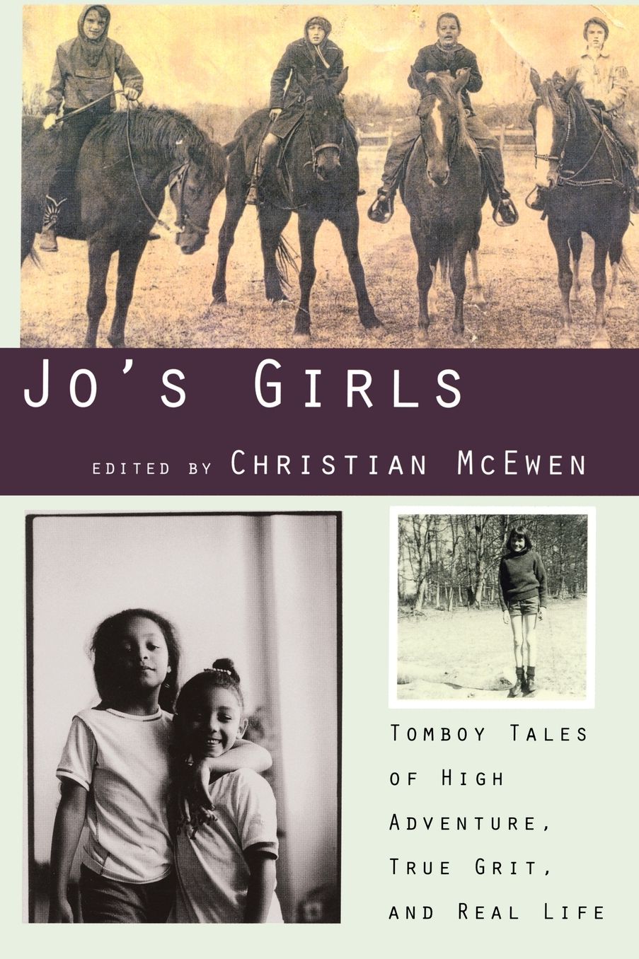 Jo's Girls: Tomboy Tales of High Adventure, True Grit and Real Life