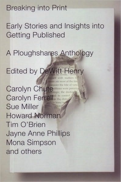 Breaking Into Print: Early Stories and Insights into Getting Published