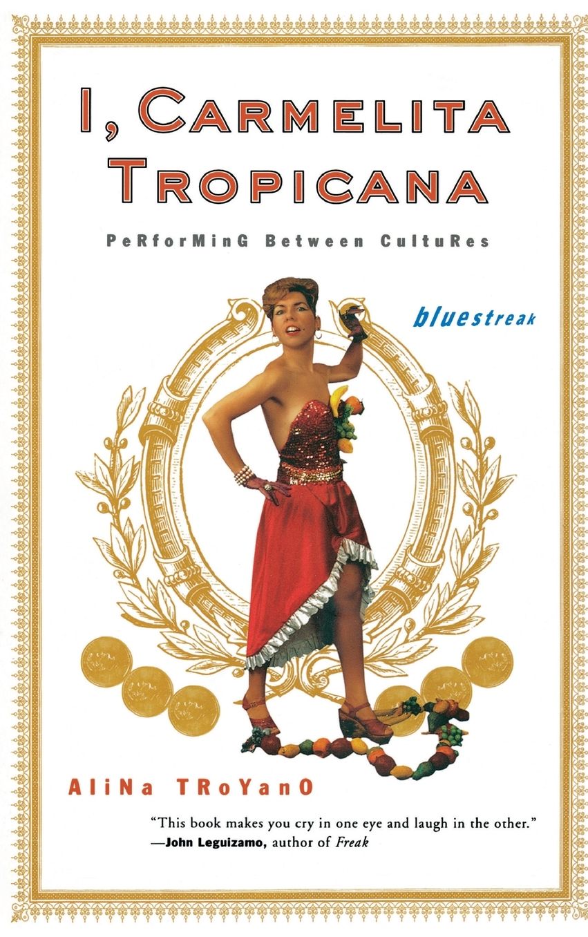 I, Carmelita Tropicana: Performing between Cultures