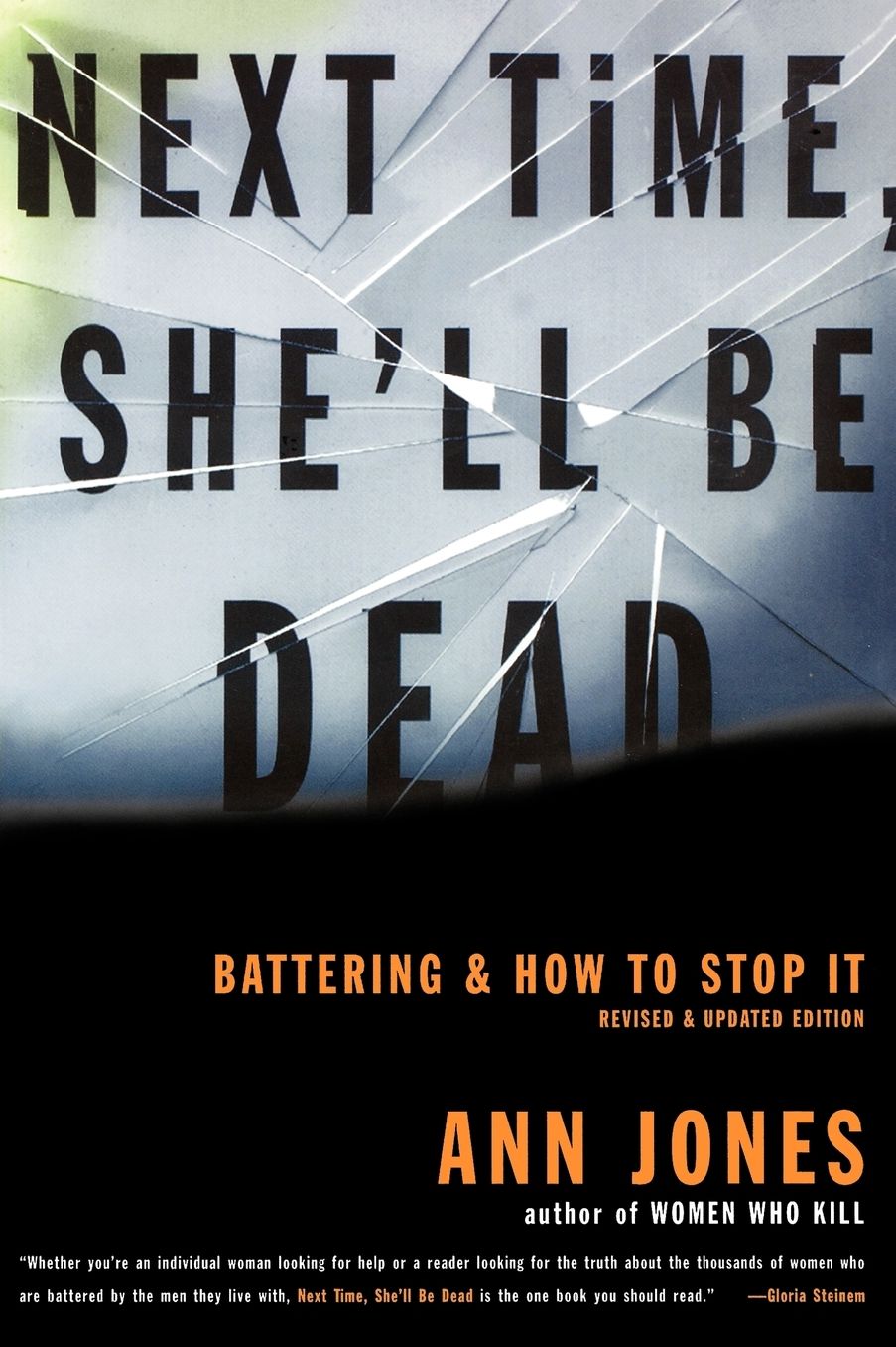 Next Time She'll Be Dead: Battering and How to Stop It