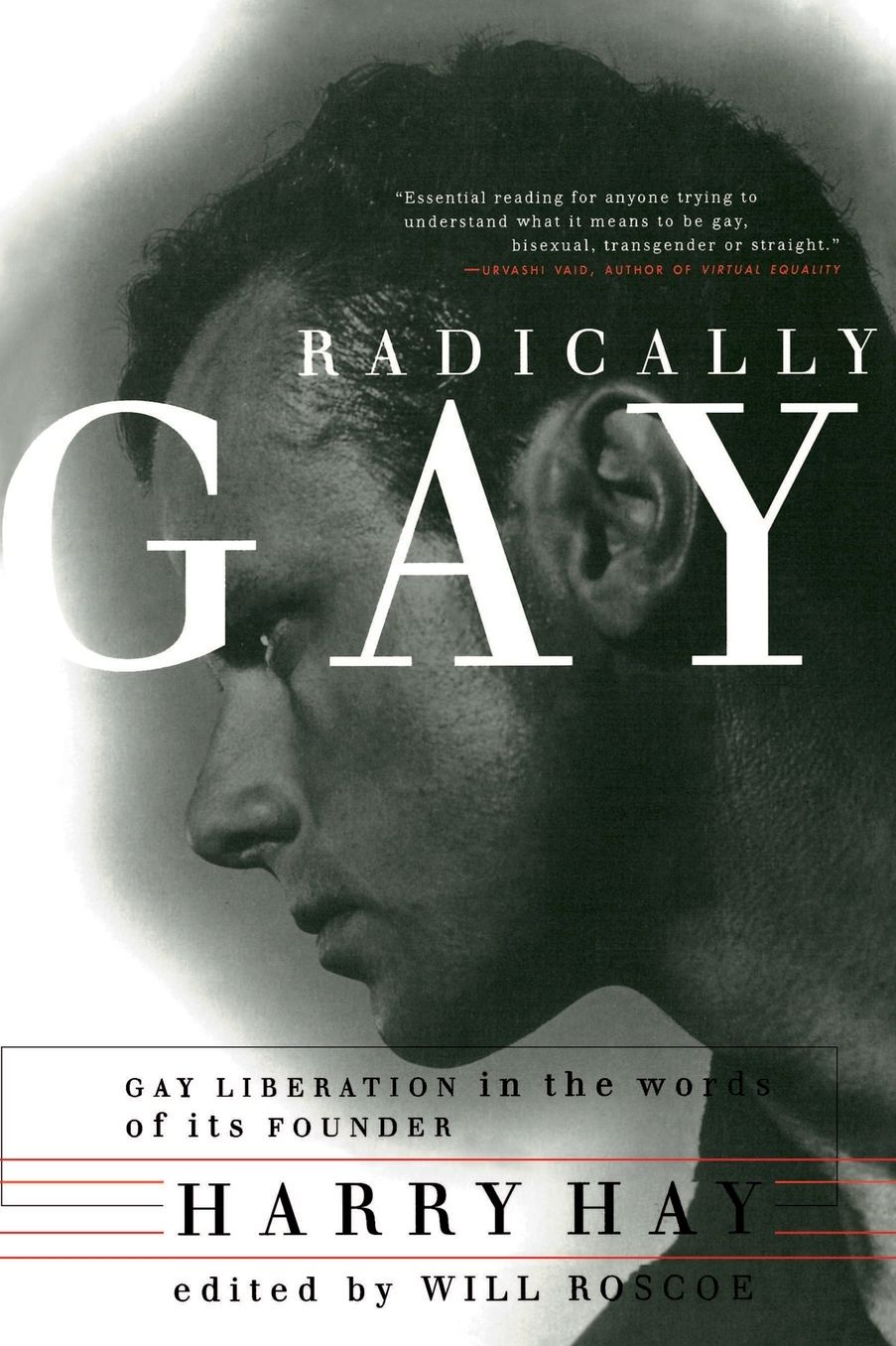 Radically Gay: Gay Liberation in the Words of Its Founder