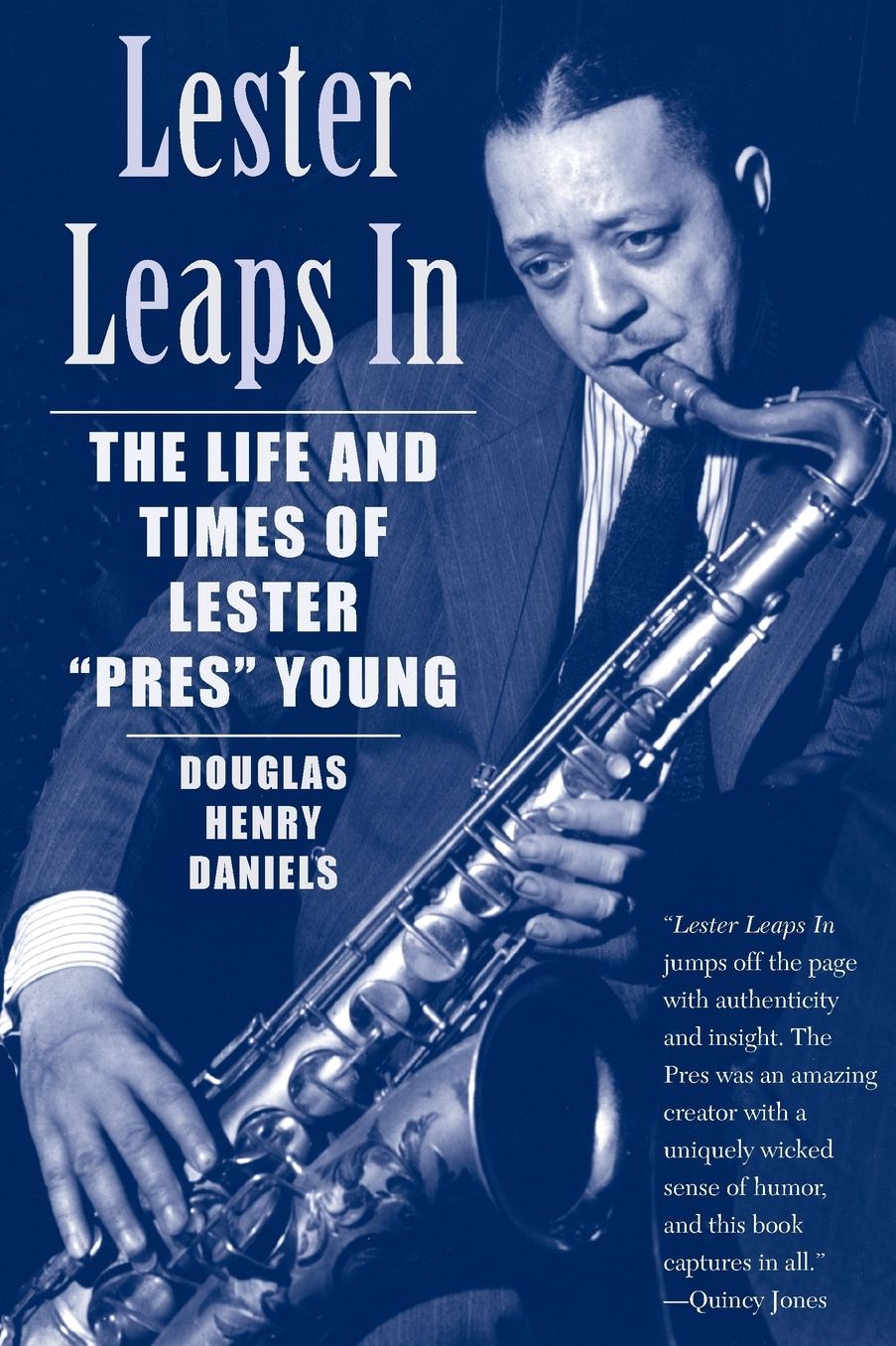 Lester Leaps In: The Life and Times of Lester "Pres" Young