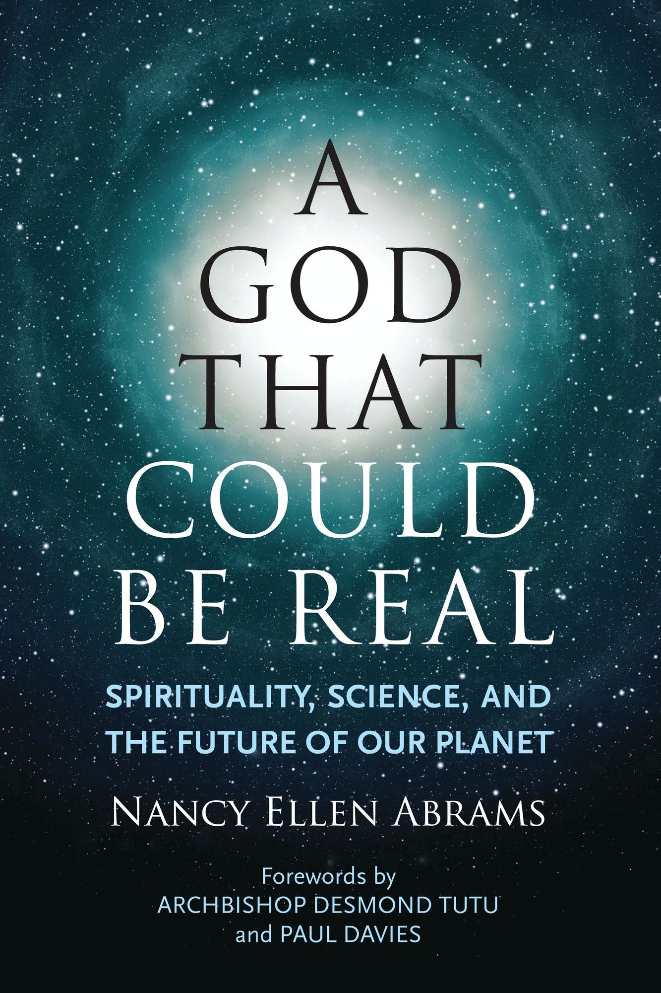 A God That Could be Real: Spirituality, Science, and the Future of Our Planet